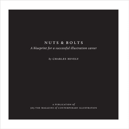 Nuts & Bolts: A Blueprint for a Successful Illustration Career