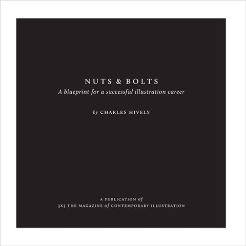 Nuts & Bolts: A Blueprint for a Successful Illustration Career