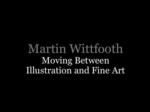 Nuts & Bolts Conference Martin Wittfooth: Moving Between Illustration and Fine Art